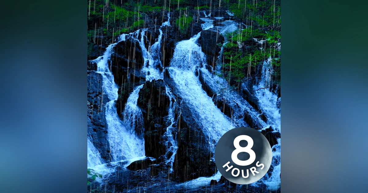 Waterfall & Rain Noise for Sleeping | 8 Hours
