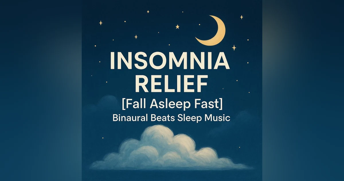 INSOMNIA RELIEF [Fall Asleep Fast]  Binaural Beats Sleep Music