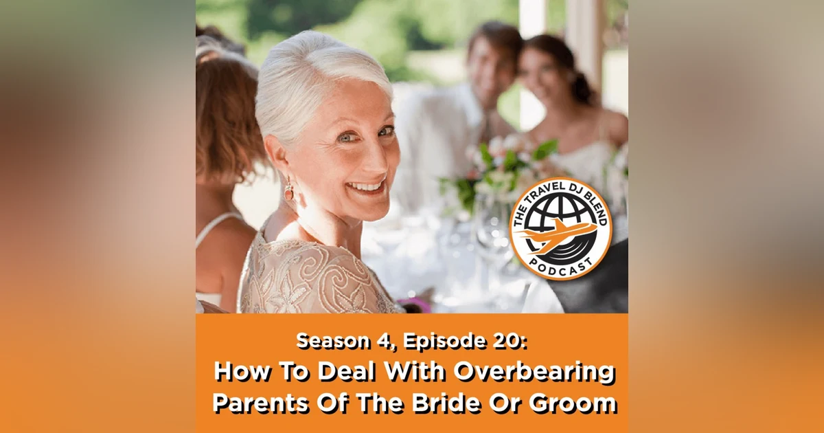 How To Deal With Overbearing Parents Of The Bride Or Groom