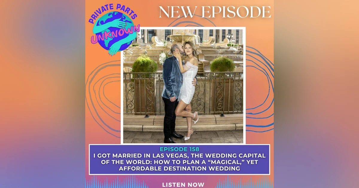 I Got Married in Las Vegas, the Wedding Capital of the World: How to Plan a “Magical,” Yet Affordable Destination Wedding
