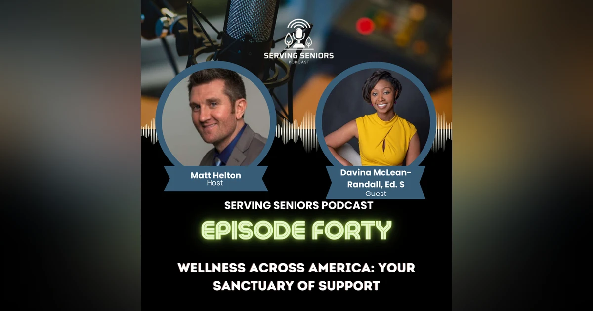Episode 40: Wellness Across America: Your Sanctuary of Support