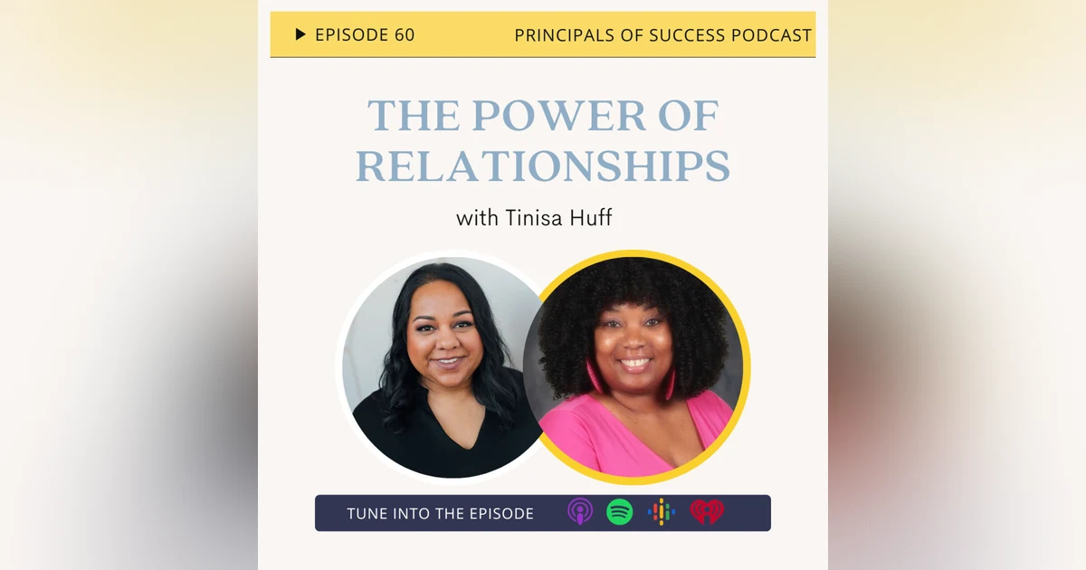 60: The Power of Relationships with Tinisa Huff