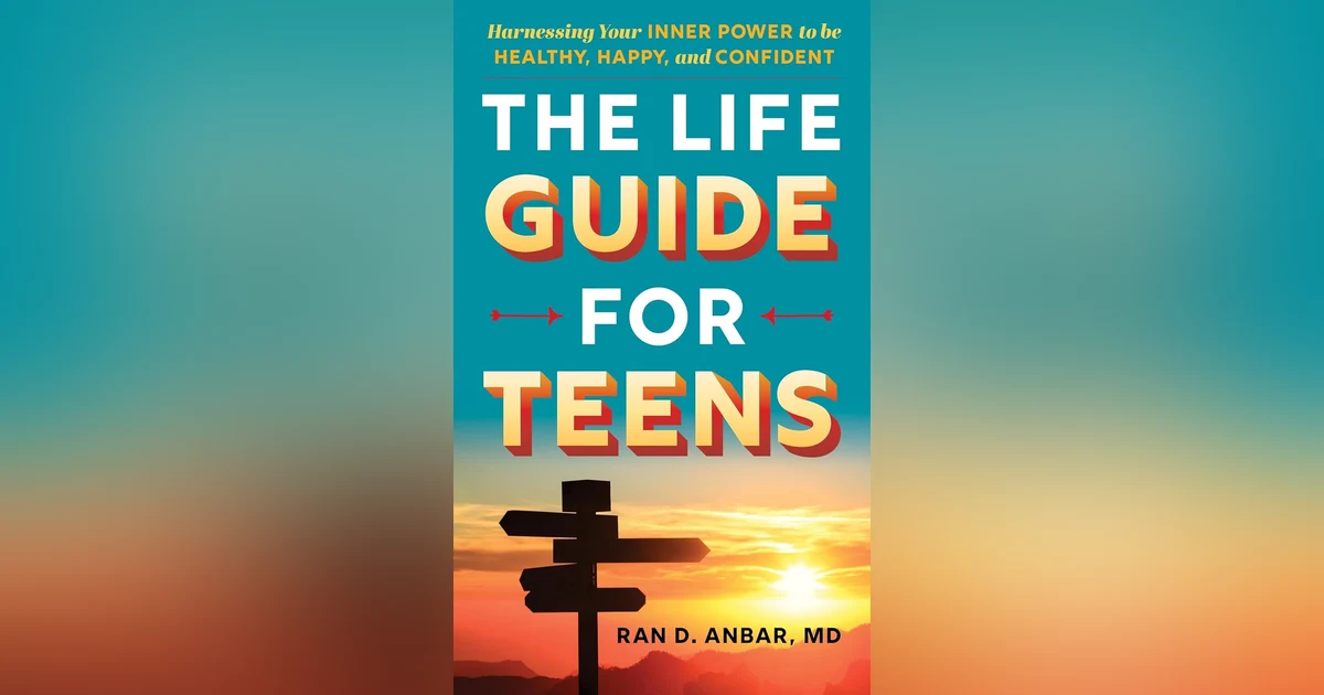 Ep: 1738 Dr. Ran Anbar - Life Guide for Teens