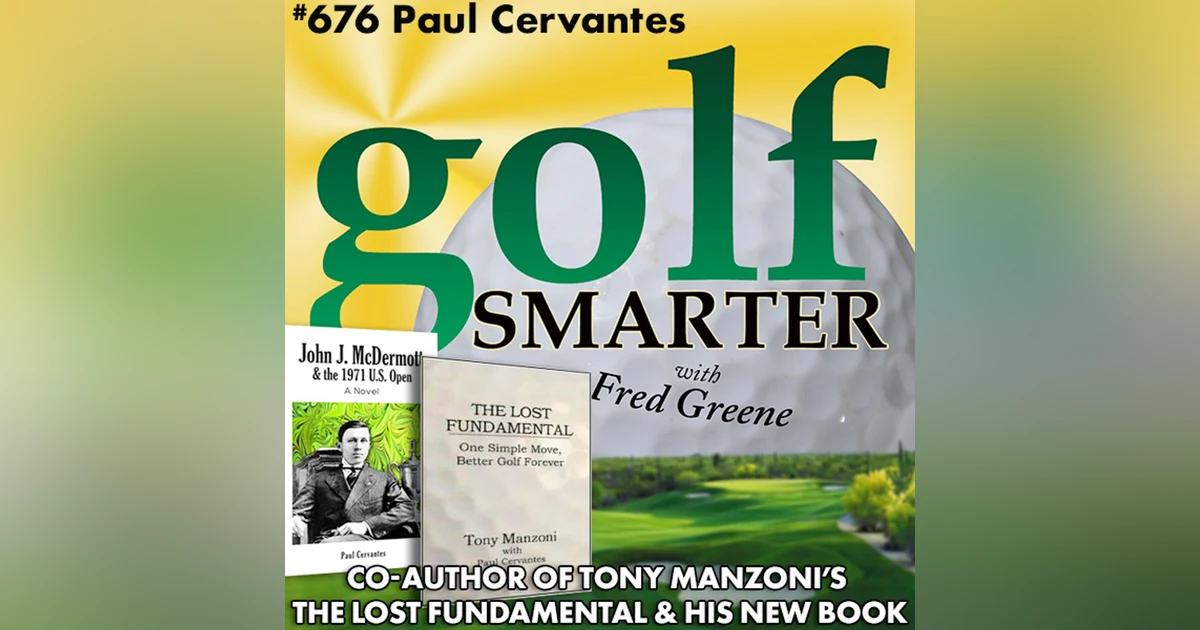 The Lost Fundamental Author on Tony Manzoni and His Newest Golf Historical Fiction Novel