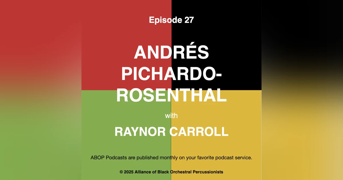 Episode 27. Andrés Pichardo-Rosenthal