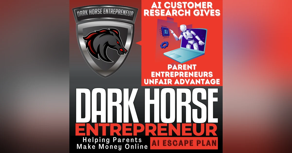 EP 513 How AI Customer Research Gives Parent Entrepreneurs an Unfair Advantage