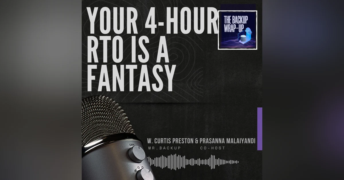 Your 4-Hour Recovery Time Objective is Fantasy