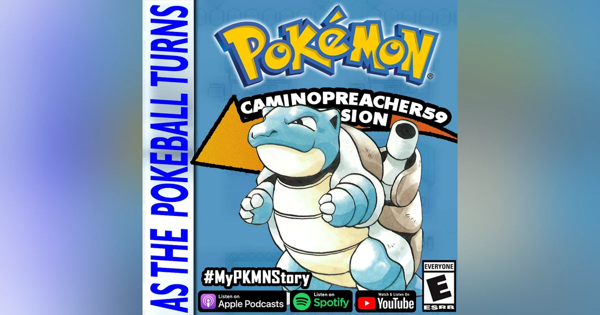 "Where Blastoise Aims His Cannons" ft. CaminoPreacher59 | TRAINER'S EYE #180