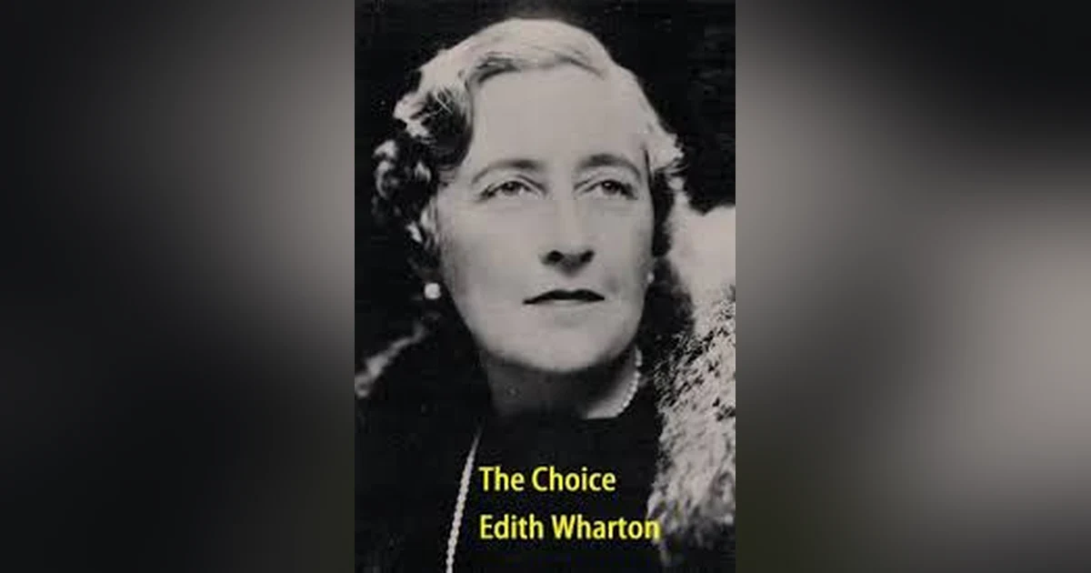 THE CHOICE by EDITH WHARTON