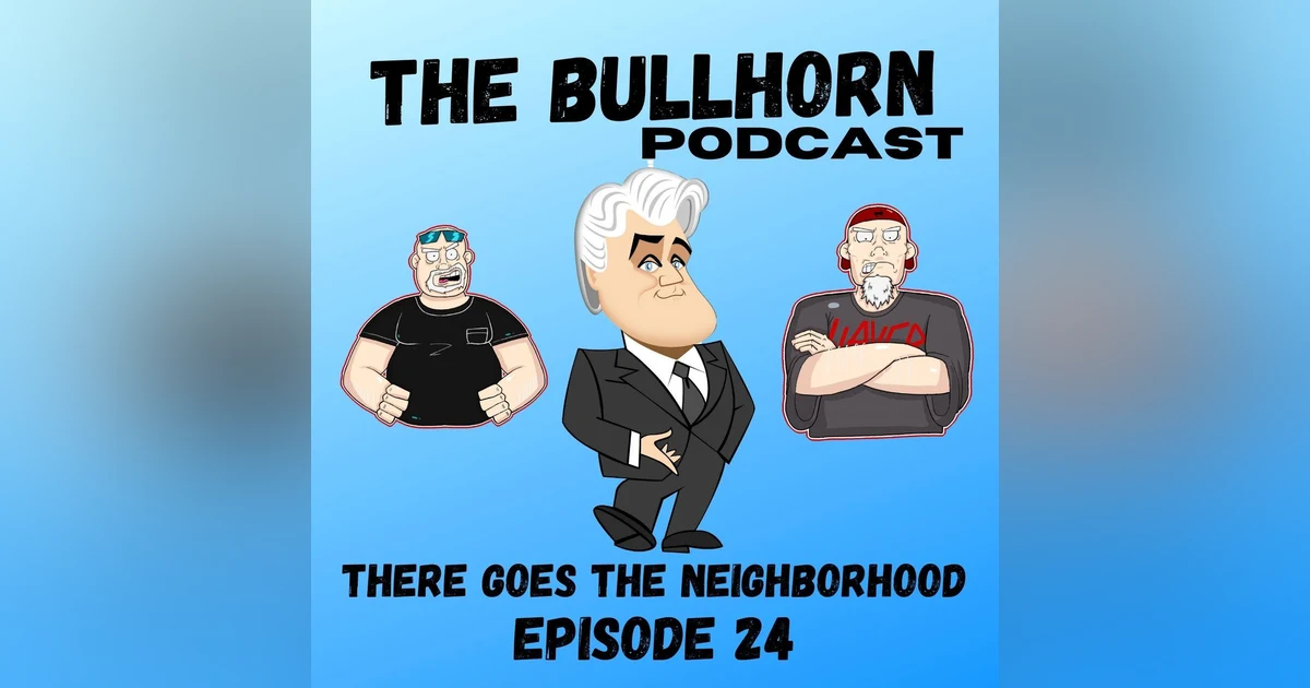 There Goes The Neighborhood | Episode 24