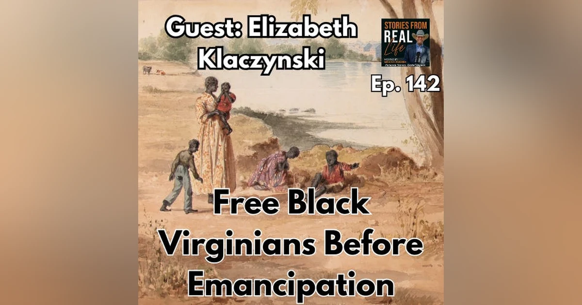 Ep. 142 - Free Black Virginians in a Slave Society