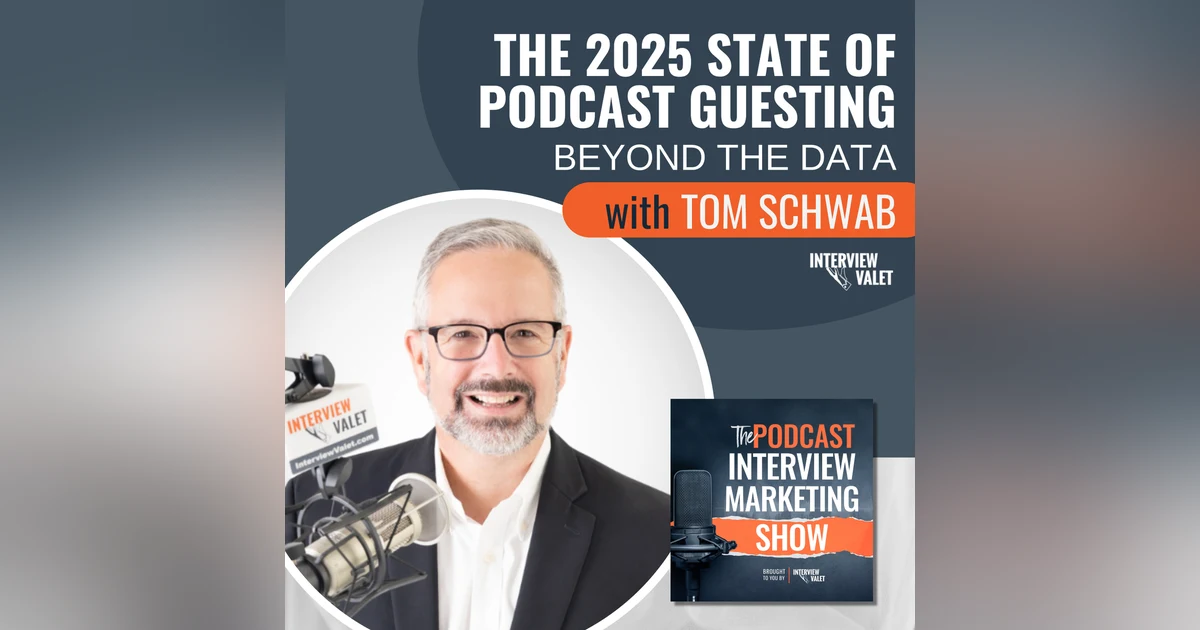 The 2025 State of Podcast Guesting: Beyond The Data