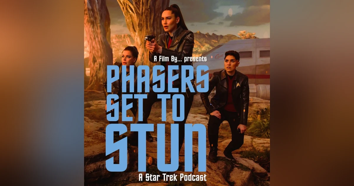 Phasers Set To Stun: Strange New Worlds S4. E1 - Valles Marineris