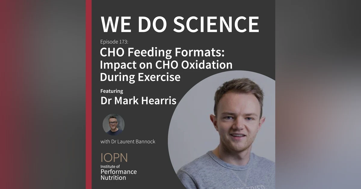 "CHO Feeding Formats: Impact on CHO Oxidation During Exercise" with Dr Mark Hearris