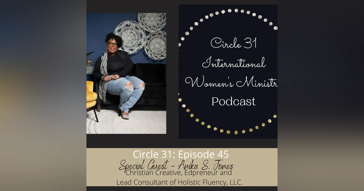 Episode 45: Holistic Fluency with Anika S. Jones