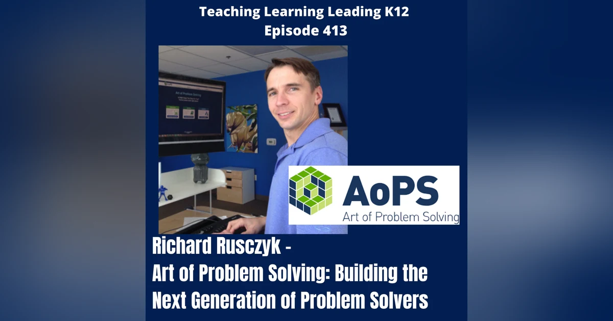 Richard Rusczyk - Art of Problem Solving: Building the Next Generation of Problem Solvers - 413
