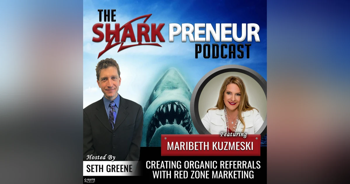 807: Creating Organic Referrals with Red Zone Marking with Maribeth Kuzmeski