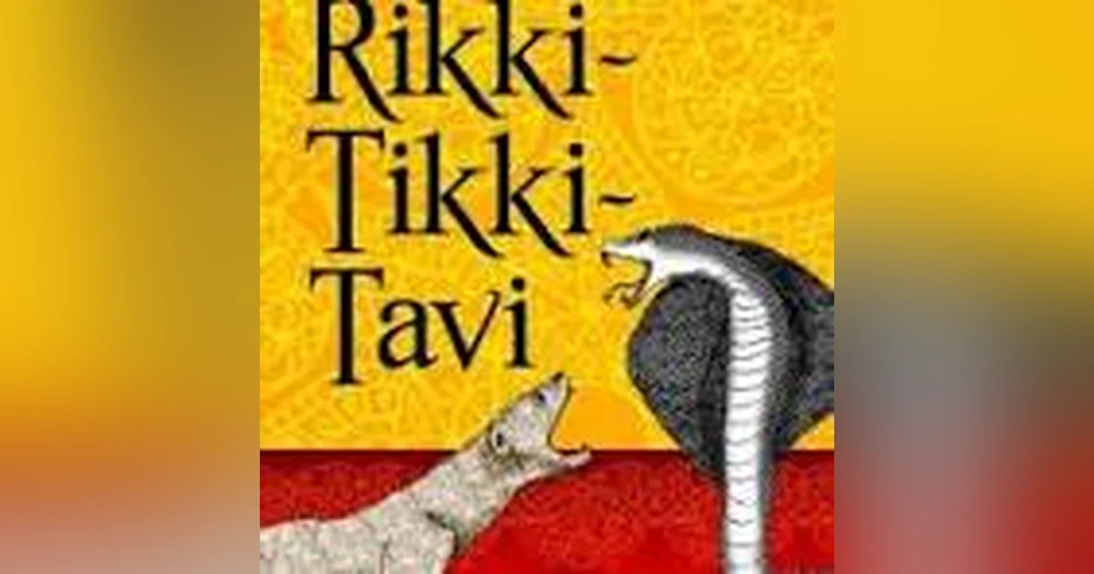 #19 (of 462) BEST OF 1001     RIKKI TIKKI TAVI by RUDYARD KIPLING
