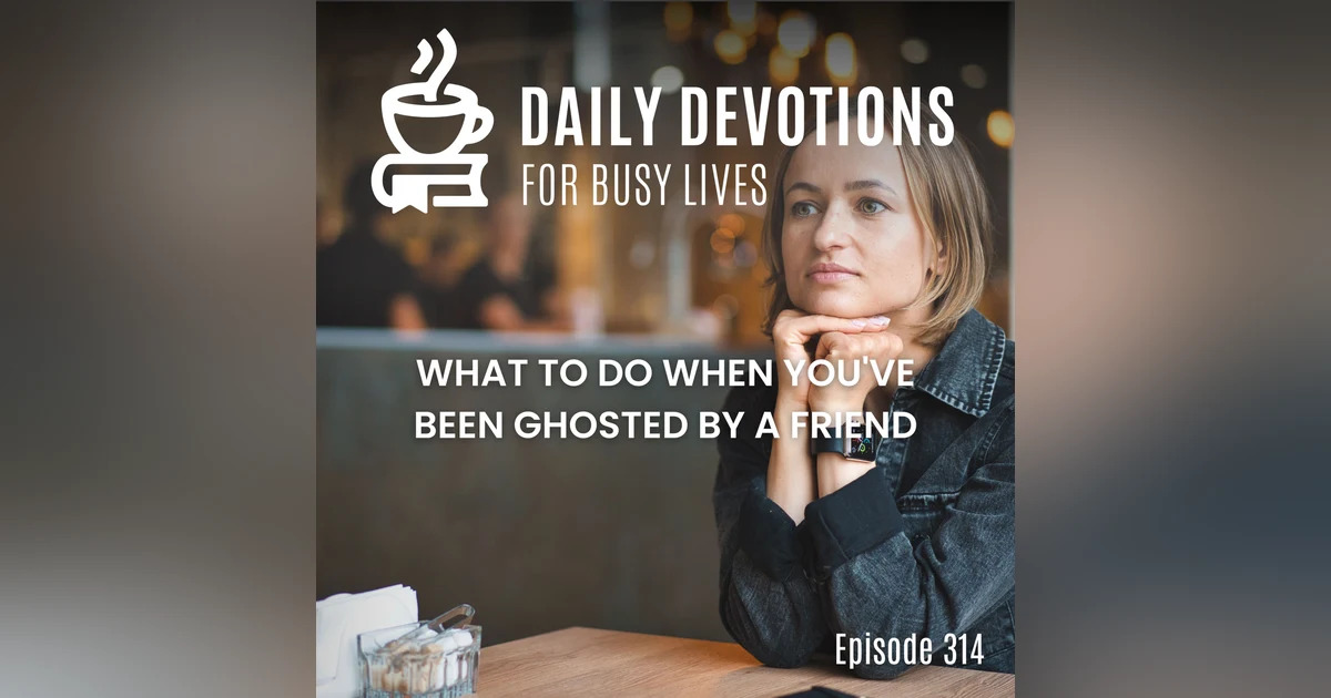 What to Do When You've Been Ghosted by a Friend