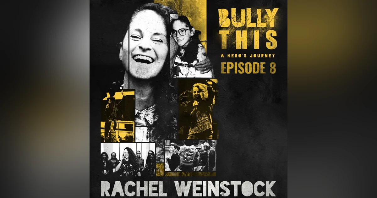 Episode 8: Bullied to Hero