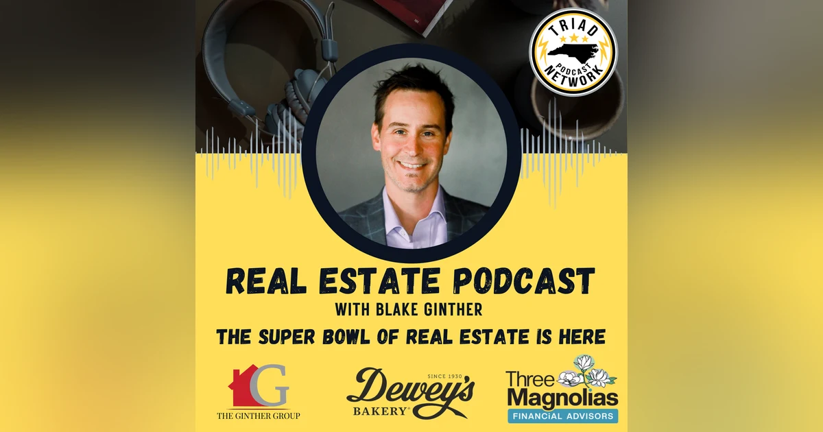 REAL ESTATE PODCAST - Springtime is the Super Bowl of Real Estate