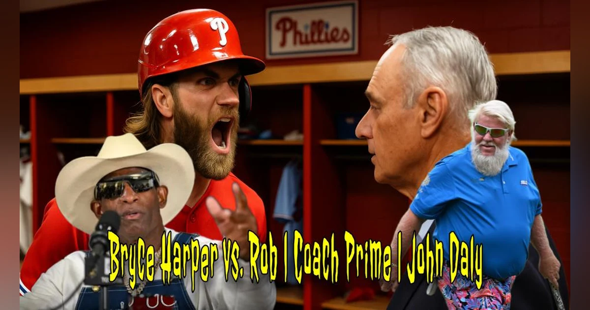 Bryce Harper vs. Rob Manfred | Coach Prime’s Cancer Battle | The End of John Daly's Masters Hustle