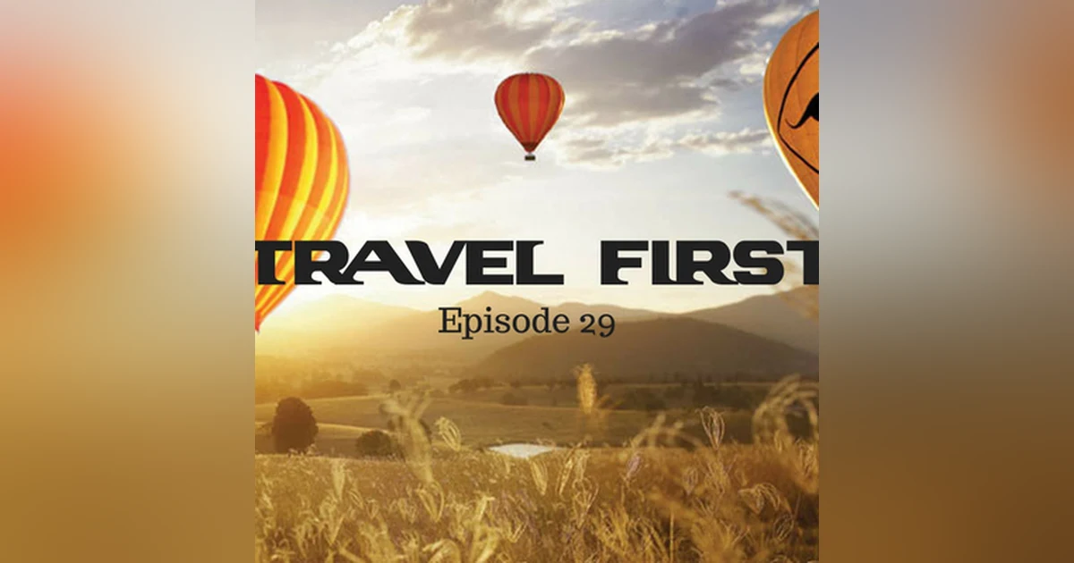 30: Hot Air Ballooning on Australia's Gold Coast - Travel First with Alex First & Chris Coleman Episode 29
