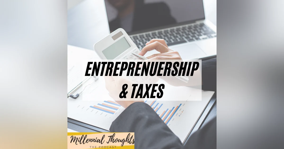 Millennial Chronicles: Filing Taxes as an entrepreneur