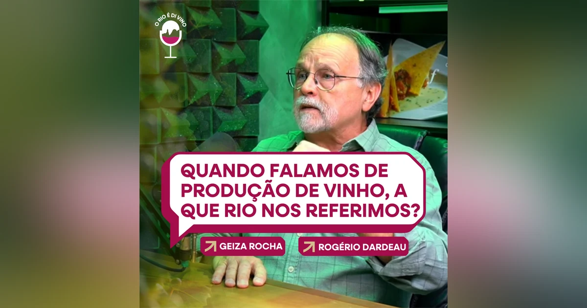 Quando falamos de produção de vinho, a que Rio nos referimos?