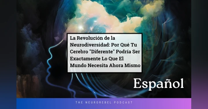 image for La Revolución de la Neurodiversidad: Por Qué Tu Cerebro "Diferente" Podría Ser Exactamente Lo Que El Mundo Necesita Ahora Mismo