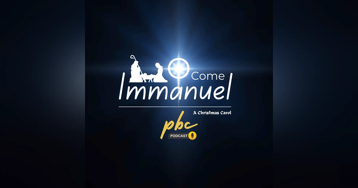 Verses Behind the Verses | O Come Immanuel