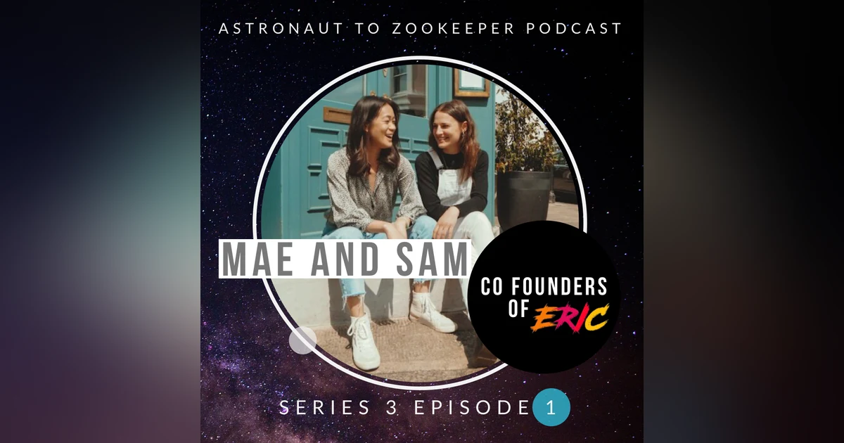 Special Episode - A Conversation with Mae and Sam, Co Founders of ERIC