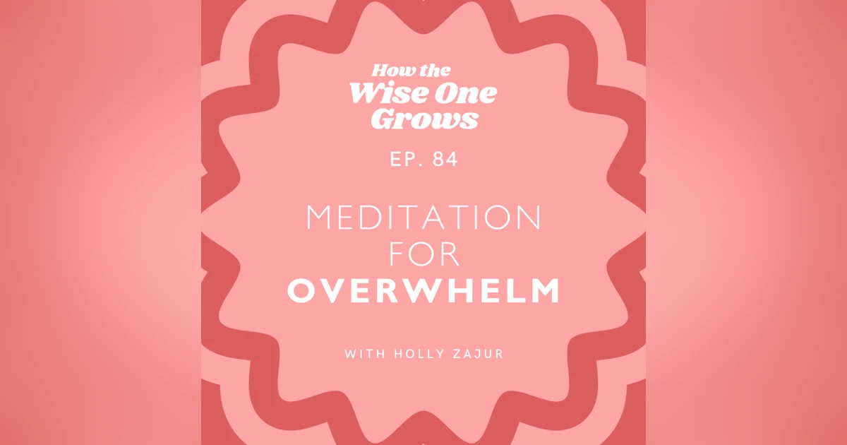 Meditation for Overcoming Holiday Stress and Everyday Overwhelm (84)