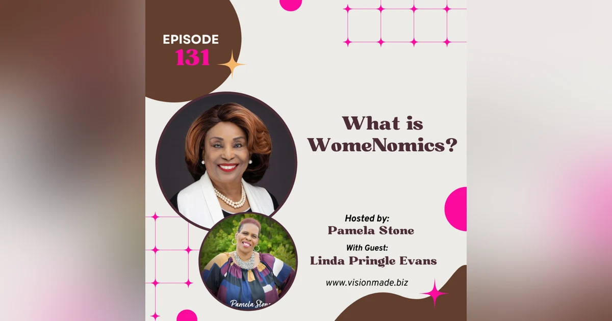 Episode 131 What is WomeNomics?