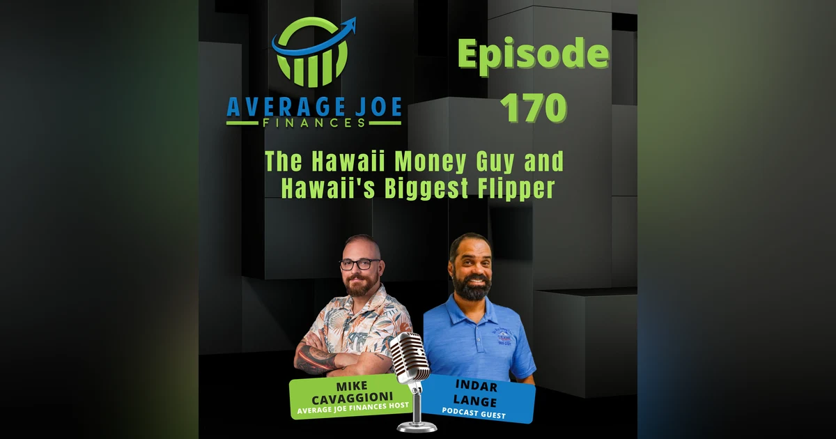 170. The Hawaii Money Guy and Hawaii's Biggest Flipper with Indar Lange