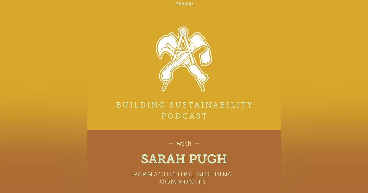 Permaculture, Building Community - Sarah Pugh - BS020