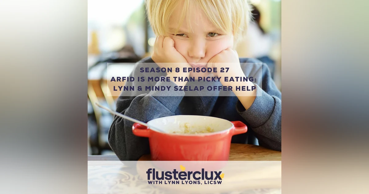 ARFID Is More Than Picky Eating: Lynn & Mindy Szelap Offer Help