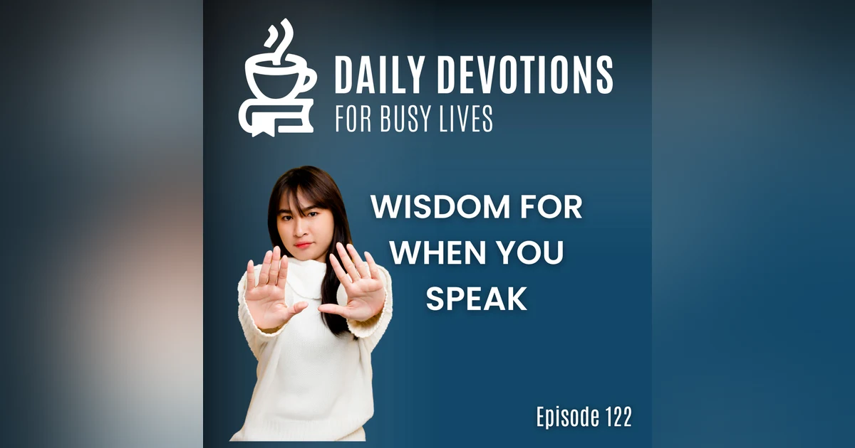 Wisdom for When You Speak Up