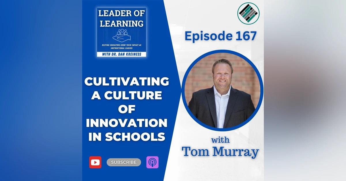 Cultivating a Culture of Innovation in Schools with Tom Murray