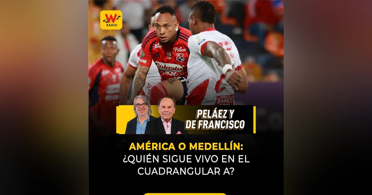 América o Medellín, ¿quién sigue vivo en el cuadrangular A?