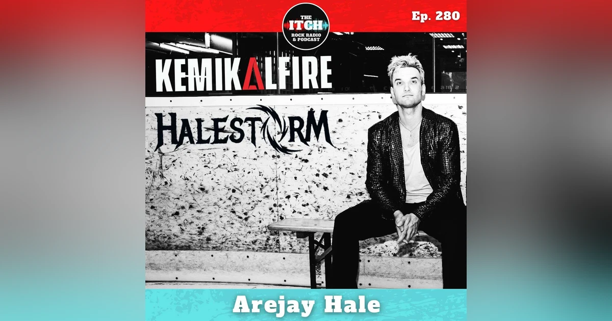 E280 Arejay Hale of Halestorm on Marriage, KemikalFire, Ozzy's Last Show, and Growing as a Lyricist on Everest