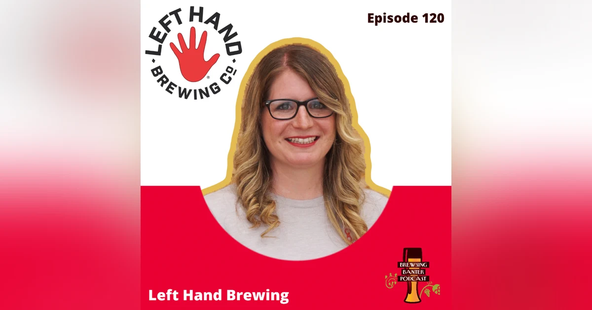BBP 120 - Kristina Schostak / Left Hand Brewing