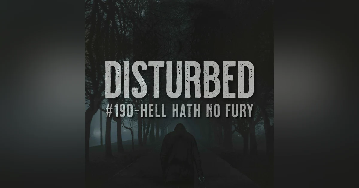 Disturbed #190 - Hell Hath No Fury