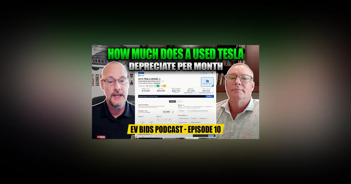 How Much Does A Used Tesla Depreciate Per Month - EV Bids Podcast - Episode 10