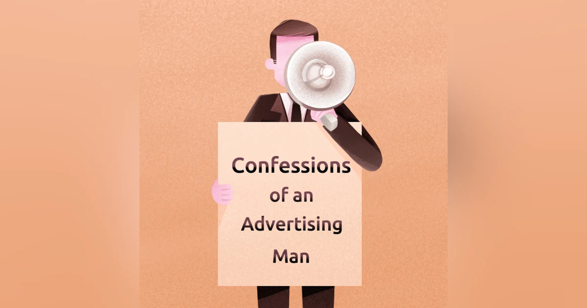 Confessions of an Advertising Man: Let David Ogilvy tell you how to build an excellent advertising agency, his dvertising philosophy and business principles.