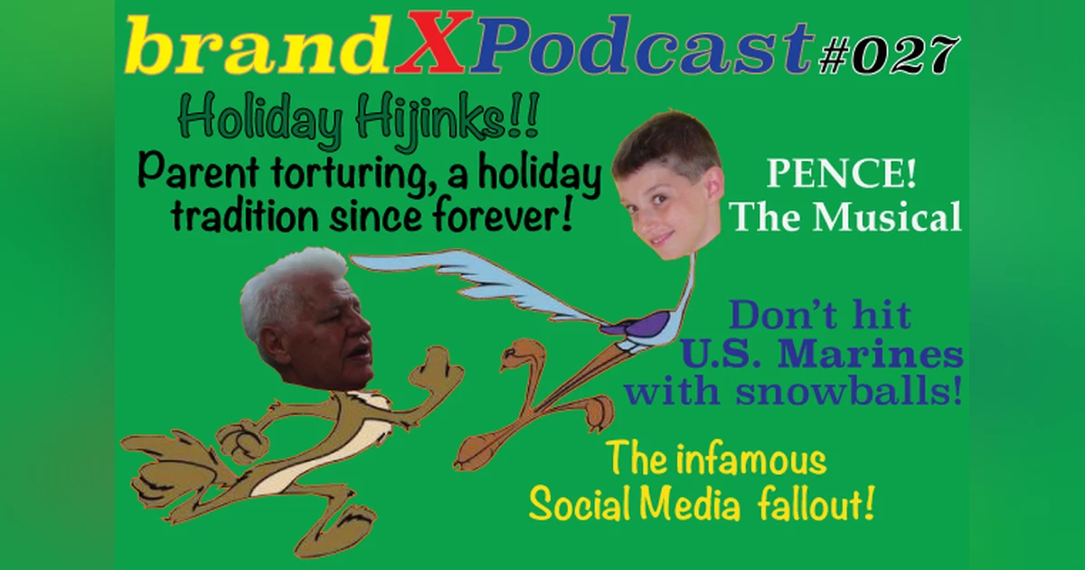 Parent Torturing - A Holiday Tradition | Brand X Podcast 027