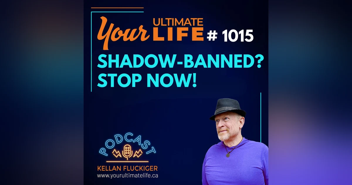 You're Shadow-Banning Your Own Life: STOP NOW