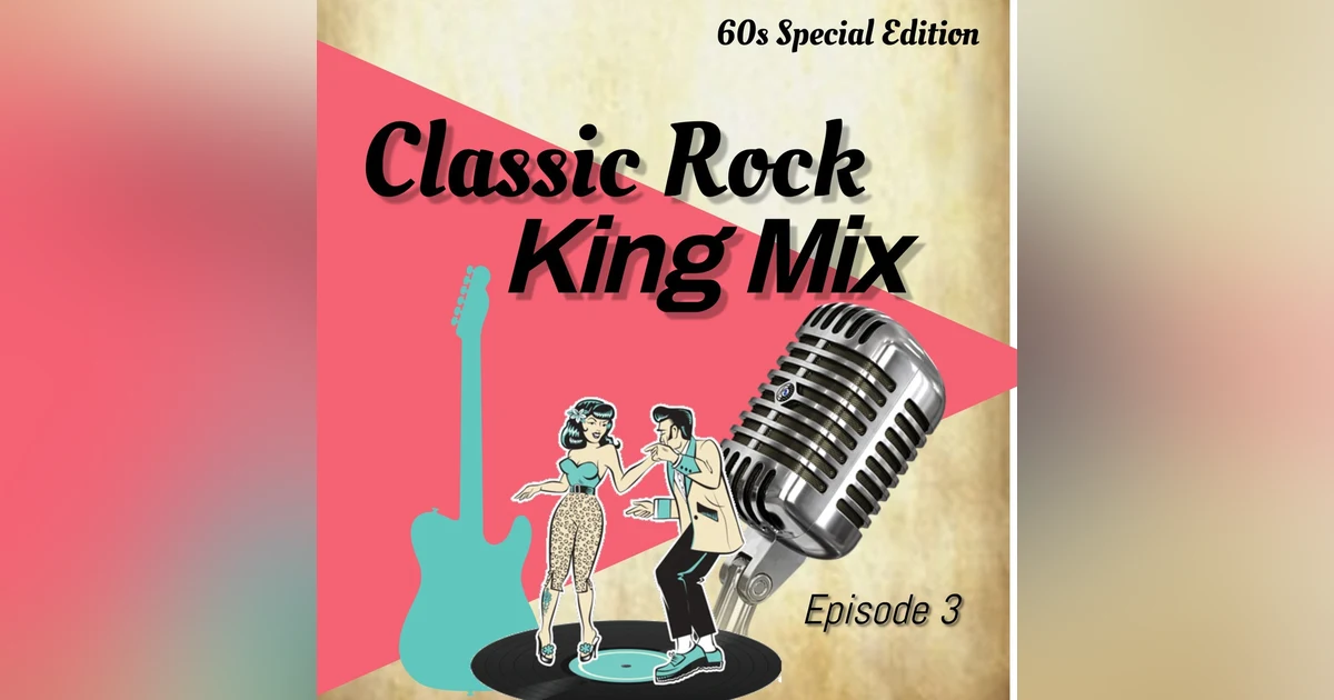 Classic Rock King Mix (Episode 3)