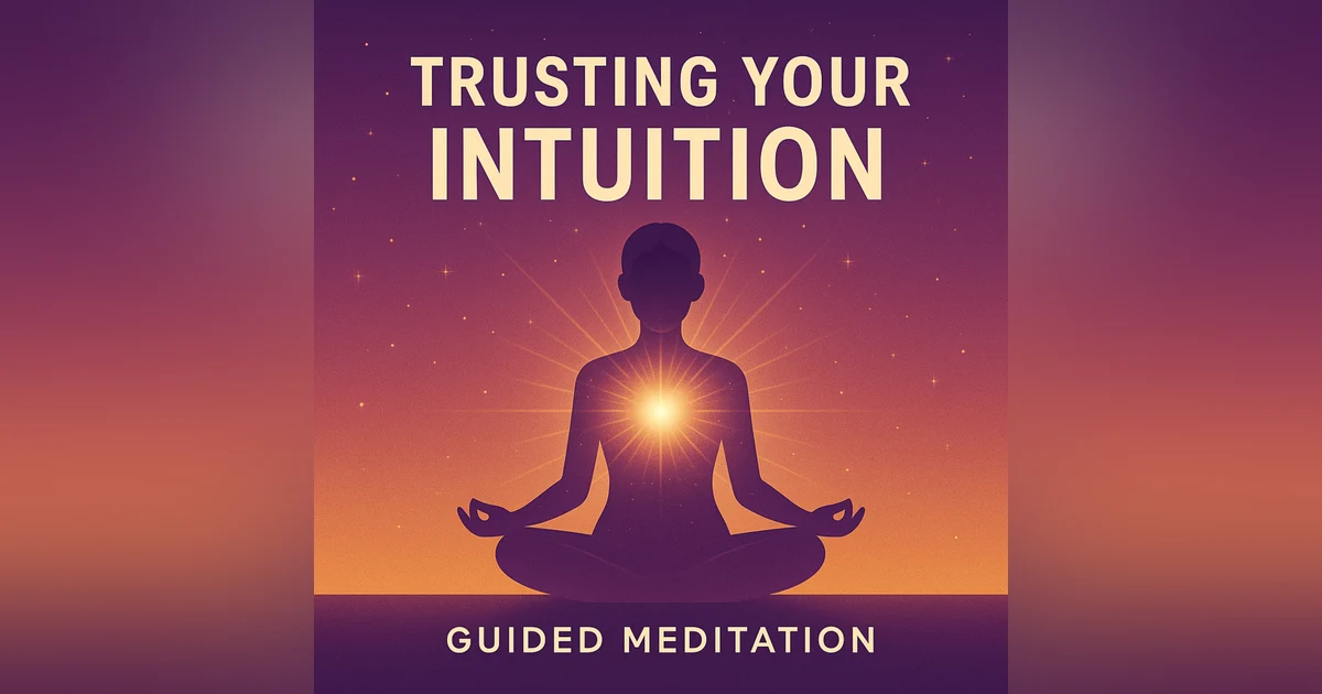 Meditation Series – Trusting Your Intuition
