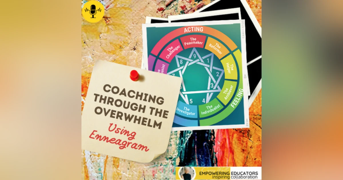 Coaching Through Overwhelm Using the Enneagram